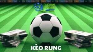 Kèo rung luôn có sự thay đổi phụ thuộc vào nhiều yếu tố